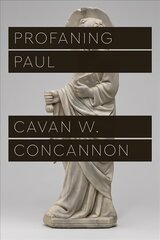 Profaning Paul cena un informācija | Garīgā literatūra | 220.lv