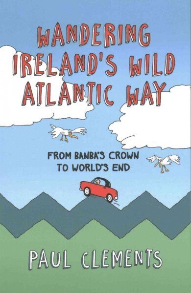 Wandering Ireland's Wild Atlantic Way 2016 cena un informācija | Ceļojumu apraksti, ceļveži | 220.lv