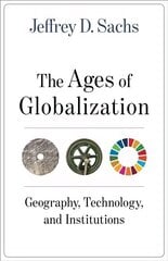 Ages of Globalization: Geography, Technology, and Institutions цена и информация | Книги по социальным наукам | 220.lv