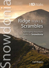 Ridge Walks & Scrambles: Challenging Mountain Walks in Snowdonia cena un informācija | Grāmatas par veselīgu dzīvesveidu un uzturu | 220.lv