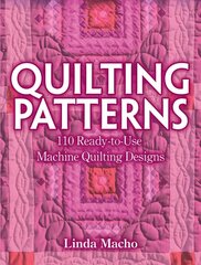 Quilting Patterns: 110 Ready-to-Use Machine Quilting Designs цена и информация | Книги о моде | 220.lv