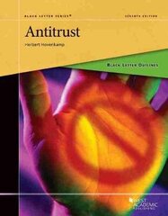 Black Letter Outline on Antitrust 7th Revised edition цена и информация | Книги по экономике | 220.lv