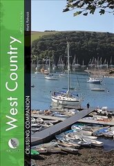 West Country Cruising Companion: A Yachtsman's Pilot and Cruising Guide to Ports and Harbours from Portland Bill to Padstow, Including the Isles of Scilly 9th New edition cena un informācija | Grāmatas par veselīgu dzīvesveidu un uzturu | 220.lv