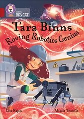 Tara Binns: Roving Robotics Genius: Band 14/Ruby цена и информация | Книги для подростков и молодежи | 220.lv