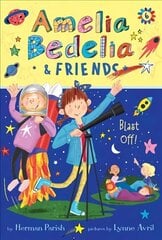 Amelia Bedelia & Friends #6: Amelia Bedelia & Friends Blast Off! cena un informācija | Grāmatas pusaudžiem un jauniešiem | 220.lv