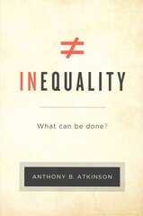 Inequality: What Can Be Done? цена и информация | Книги по экономике | 220.lv