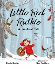 Little Red Ruthie: A Hanukkah Tale cena un informācija | Grāmatas pusaudžiem un jauniešiem | 220.lv