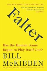 Falter: Has the Human Game Begun to Play Itself Out? цена и информация | Книги по социальным наукам | 220.lv