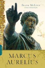 Marcus Aurelius: A Life cena un informācija | Biogrāfijas, autobiogrāfijas, memuāri | 220.lv