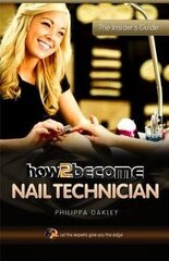 How to Become a Nail Technician cena un informācija | Sociālo zinātņu grāmatas | 220.lv