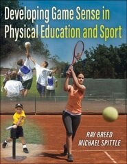 Developing Game Sense in Physical Education and Sport цена и информация | Книги для подростков  | 220.lv