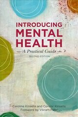 Introducing Mental Health, Second Edition: A Practical Guide 2nd Revised edition цена и информация | Книги по социальным наукам | 220.lv