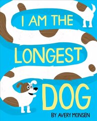 I Am the Longest Dog cena un informācija | Grāmatas pusaudžiem un jauniešiem | 220.lv