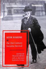 Keir Hardie and the 21st Century Socialist Revival cena un informācija | Sociālo zinātņu grāmatas | 220.lv