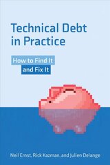 Technical Debt in Practice: How to Find It and Fix It cena un informācija | Ekonomikas grāmatas | 220.lv