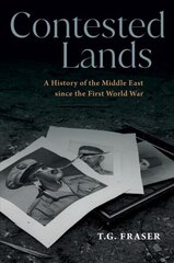 Contested Lands: A History of the Middle East since the First World War cena un informācija | Vēstures grāmatas | 220.lv