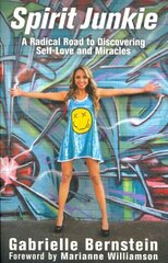 Spirit Junkie: A Radical Road to Self-Love and Miracles cena un informācija | Pašpalīdzības grāmatas | 220.lv