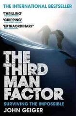 Third Man Factor: Surviving the Impossible Main цена и информация | Биографии, автобиогафии, мемуары | 220.lv