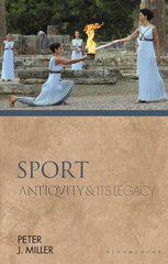 Sport: Antiquity and Its Legacy цена и информация | Книги о питании и здоровом образе жизни | 220.lv