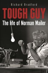 Tough Guy: The Life of Norman Mailer cena un informācija | Biogrāfijas, autobiogrāfijas, memuāri | 220.lv