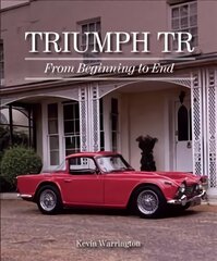 Triumph TR: From Beginning to End cena un informācija | Ceļojumu apraksti, ceļveži | 220.lv