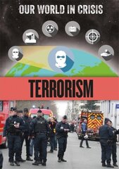 Our World in Crisis: Terrorism cena un informācija | Grāmatas pusaudžiem un jauniešiem | 220.lv