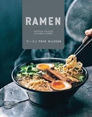 Ramen: Japanese Noodles & Small Dishes цена и информация | Книги рецептов | 220.lv