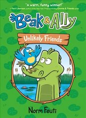 Beak & Ally #1: Unlikely Friends cena un informācija | Grāmatas pusaudžiem un jauniešiem | 220.lv