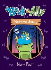 Beak & Ally #2: Bedtime Jitters cena un informācija | Grāmatas pusaudžiem un jauniešiem | 220.lv
