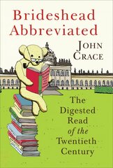 Brideshead Abbreviated: The Digested Read of the Twentieth Century cena un informācija | Fantāzija, fantastikas grāmatas | 220.lv