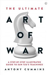 Ultimate Art of War: A Step-by-Step Illustrated Guide to Sun Tzu's Teachings New edition cena un informācija | Vēstures grāmatas | 220.lv