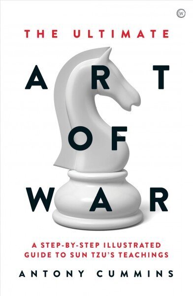 Ultimate Art of War: A Step-by-Step Illustrated Guide to Sun Tzu's Teachings New edition цена и информация | Vēstures grāmatas | 220.lv