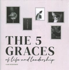 5 Graces of Life and Leadership cena un informācija | Ekonomikas grāmatas | 220.lv