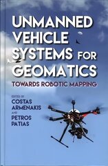 Unmanned Vehicle Systems in Geomatics: Towards Robotic Mapping cena un informācija | Sociālo zinātņu grāmatas | 220.lv