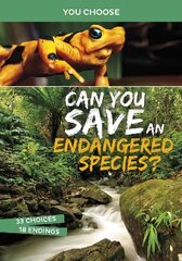 Can You Save an Endangered Species?: An Interactive Eco Adventure цена и информация | Книги для подростков и молодежи | 220.lv