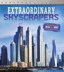 Extraordinary Skyscrapers: The Science of How and Why They Were Built цена и информация | Книги для подростков и молодежи | 220.lv