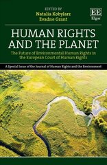 Human Rights and the Planet: The Future of Environmental Human Rights in the European Court of Human Rights cena un informācija | Ekonomikas grāmatas | 220.lv