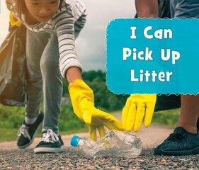 I Can Pick Up Litter цена и информация | Книги для подростков и молодежи | 220.lv