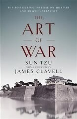 Art of War: The Bestselling Treatise on Military & Business Strategy, with a Foreword by James Clavell цена и информация | Книги по социальным наукам | 220.lv