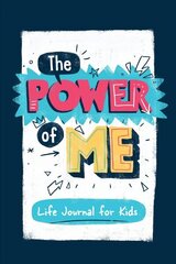 Power of Me: Guided Life Journal for Kids cena un informācija | Grāmatas mazuļiem | 220.lv