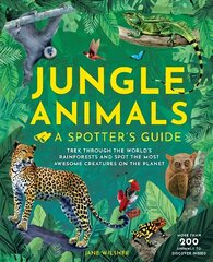 Jungle Animals: A Spotters Guide cena un informācija | Grāmatas pusaudžiem un jauniešiem | 220.lv
