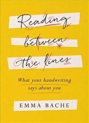 Reading Between the Lines: What your handwriting says about you cena un informācija | Pašpalīdzības grāmatas | 220.lv