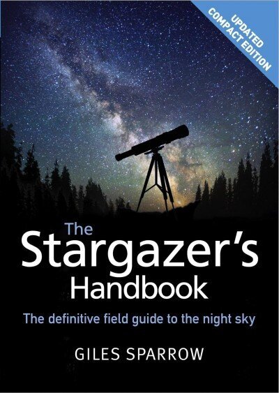 Stargazer's Handbook: An Atlas of the Night Sky цена и информация | Grāmatas par fotografēšanu | 220.lv