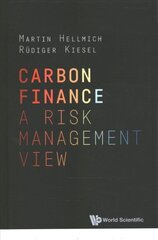 Carbon Finance: A Risk Management View cena un informācija | Ekonomikas grāmatas | 220.lv