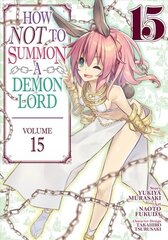 How NOT to Summon a Demon Lord (Manga) Vol. 15 cena un informācija | Fantāzija, fantastikas grāmatas | 220.lv