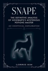 Snape: The definitive analysis of Hogwarts's mysterious potions master cena un informācija | Mākslas grāmatas | 220.lv