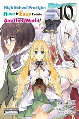 High School Prodigies Have It Easy Even in Another World!, Vol. 10 (manga) цена и информация | Фантастика, фэнтези | 220.lv