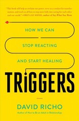 Triggers: How We Can Stop Reacting and Start Healing cena un informācija | Sociālo zinātņu grāmatas | 220.lv