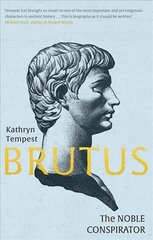 Brutus: The Noble Conspirator cena un informācija | Vēstures grāmatas | 220.lv