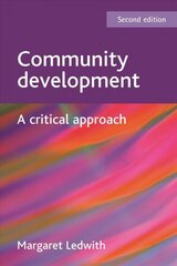 Community development: A critical approach 8th revision of 2nd New edition цена и информация | Книги по социальным наукам | 220.lv